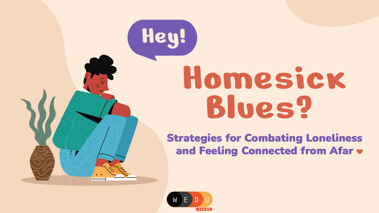 Homesick Blues? Strategies for Combating Loneliness and Feeling Connected from Afar